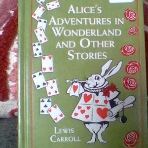 Alice's Adventures in wonderland and other stories : chapter book